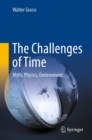 Image for Challenges of Time: Myth, Physics, Environment