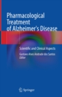 Image for Pharmacological Treatment of Alzheimer&#39;s Disease: Scientific and Clinical Aspects
