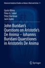 Image for John Buridan’s Questions on Aristotle’s De Anima – Iohannis Buridani Quaestiones in Aristotelis De Anima