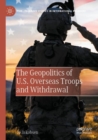 Image for The geopolitics of U.S. overseas troops and withdrawal