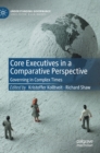 Image for Core executives in a comparative perspective  : governing in complex times