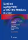 Image for Nutrition management of inherited metabolic diseases  : lessons from metabolic university