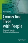 Image for Connecting Trees with People: Synergistic Strategies for Growing the Urban Forest