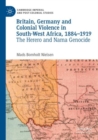 Image for Britain, Germany and Colonial Violence in South-West Africa, 1884-1919