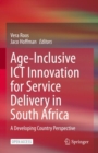 Image for Age-Inclusive ICT Innovation for Service Delivery in South Africa