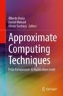 Image for Approximate computing techniques  : from component- to application-level