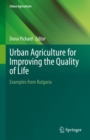 Image for Urban Agriculture for Improving the Quality of Life: Examples from Bulgaria