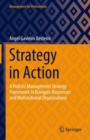Image for Strategy in action  : a holistic management strategy framework to navigate businesses and multinational organizations