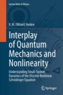 Image for Interplay of quantum mechanics and nonlinearity  : understanding small-system dynamics of the discrete nonlinear Schrèodinger equation