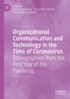 Image for Organizational communication and technology in the time of coronavirus: ethnographies from the first year of the pandemic