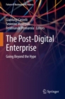 Image for The post-digital enterprise  : going beyond the hype