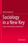 Image for Sociology in a New Key