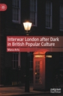 Image for Interwar London after dark in British popular culture