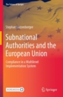 Image for Subnational authorities and the European Union  : compliance in a multilevel implementation system