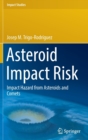 Image for Asteroid impact risk  : impact hazard from asteroids and comets