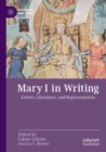 Image for Mary I in writing  : letters, literature, and representation