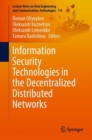 Image for Information Security Technologies in the Decentralized Distributed Networks