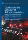 Image for COVID-19 and the sociology of risk and uncertainty: studies of social phenomena and social theory across 6 continents