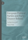 Image for European political parties and party finance reform  : funding democracy?