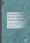 Image for European political parties and party finance reform: funding democracy?