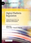 Image for Digital platform regulation: global perspectives on internet governance