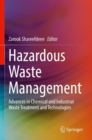 Image for Hazardous waste management  : advances in chemical and industrial waste treatment and technologies