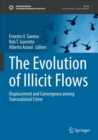 Image for The evolution of illicit flows  : displacement and convergence among transnational crime