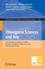 Image for Videogame sciences and arts  : 12th International Conference, VJ 2020, Mirandela, Portugal, November 26-28, 2020, revised selected papers