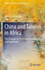 Image for China and Taiwan in Africa  : the struggle for diplomatic recognition and hegemony