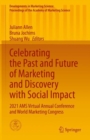 Image for Celebrating the past and future of marketing and discovery with social impact  : 2021 AMS Virtual Annual Conference and World Marketing Congress