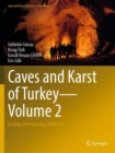Image for Caves and karst of TurkeyVolume 2,: Geology, hydrogeology and karst