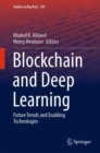 Image for Blockchain and Deep Learning: Future Trends and Enabling Technologies