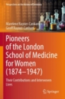 Image for Pioneers of the London School of Medicine for Women (1874-1947)