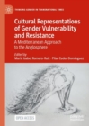 Image for Cultural representations of gender vulnerability and resistance: a Mediterranean approach to the Anglosphere
