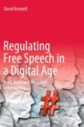 Image for Regulating free speech in a digital age  : hate, harm and the limits of censorship