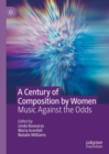 Image for A century of composition by women: music against the odds