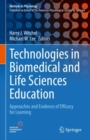 Image for Technologies in Biomedical and Life Sciences Education: Approaches and Evidence of Efficacy for Learning