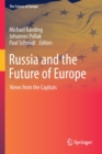 Image for Russia and the future of Europe  : views from the capitals