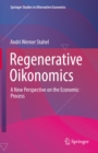 Image for Regenerative Oikonomics: A New Perspective on the Economic Process