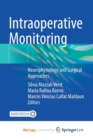 Image for Intraoperative Monitoring : Neurophysiology and Surgical Approaches