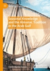 Image for Seasonal Knowledge and the Almanac Tradition in the Arab Gulf