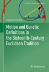Image for Motion and Genetic Definitions in the Sixteenth-Century Euclidean Tradition