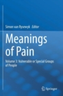 Image for Meanings of painVolume 3,: Vulnerable or special groups of people