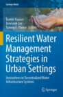 Image for Resilient water management strategies in urban settings  : innovations in decentralized water infrastructure systems