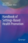 Image for Handbook of settings-based health promotion