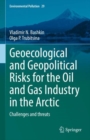 Image for Geoecological and Geopolitical Risks for the Oil and Gas Industry in the Arctic: Challenges and Threats : 29