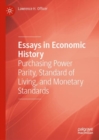 Image for Essays in economic history: purchasing power parity, standard of living, and monetary standards