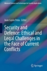 Image for Security and Defence: Ethical and Legal Challenges in the Face of Current Conflicts