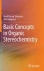 Image for Basic Concepts in Organic Stereochemistry
