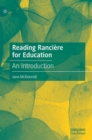 Image for Reading Ranciáere for education  : an introduction